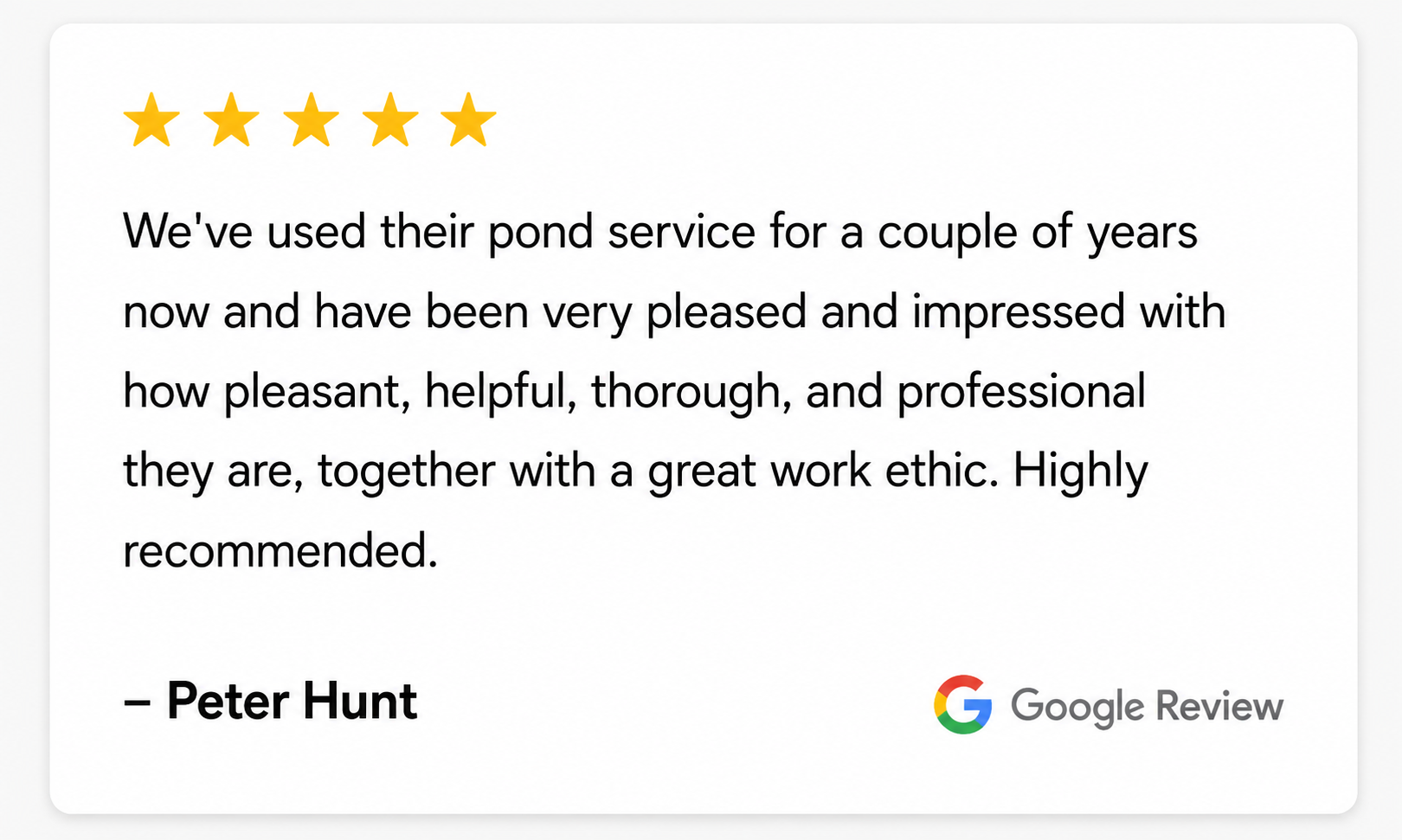 

5-star Google review from Peter Hunt praising Benjamin’s Pond Services for professional, thorough and reliable service